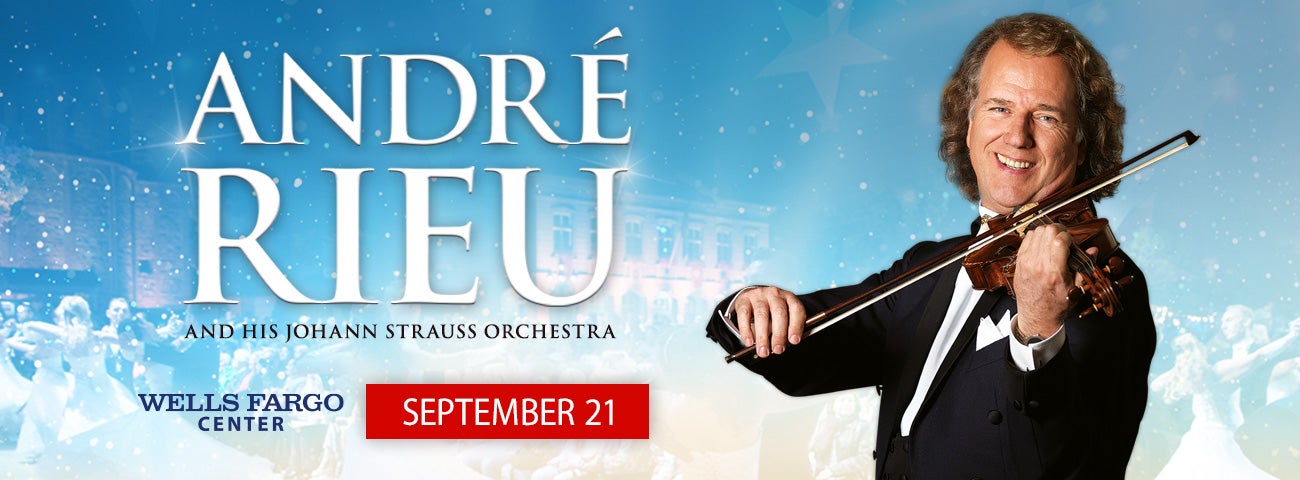 International Superstar Andre Rieu to Perform Live at Wells Fargo on Sept. | Wells Center
