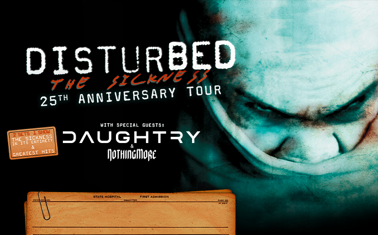 More Info for Disturbed the Sickness 25th Anniversary Tour